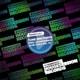 image cover: VA - Tune Brothers Pres. Housesession Club Tools Vol. 03 [HSR105]