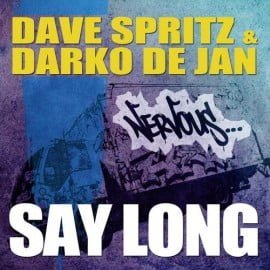 image cover: Dave Spritz , Darko De Jan - Say Long [NE22359]