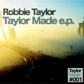 image cover: Robbie Taylor - Taylor Made EP [TMR001]