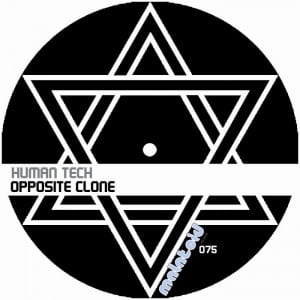 image cover: Human Tech – Opposite Clone [MALATOID075]