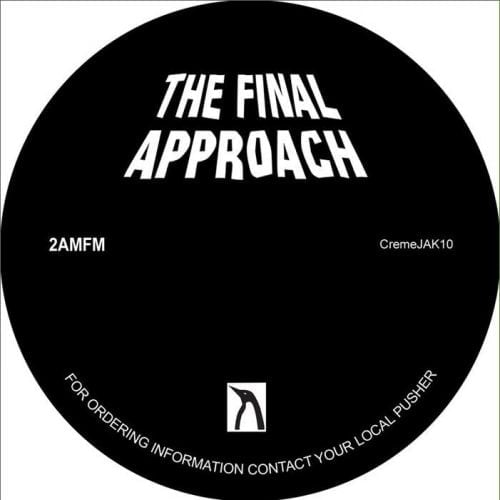 2AM/FM – The Final Approach [CREMEJAK10]