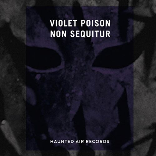 image cover: Violet Poison - Non Sequitur