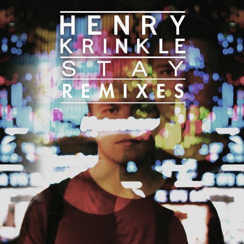 image cover: Henry Krinkle - Stay (Remixes)
