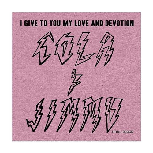 image cover: Cola & Jimmu - I Give To You My Love & Devotion