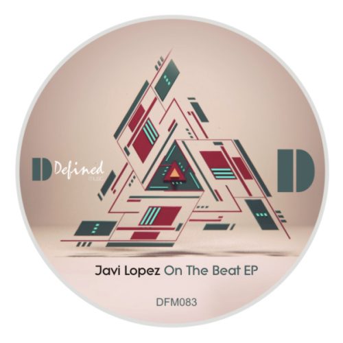Javi Lopez – On The Beat EP [Defined Music]