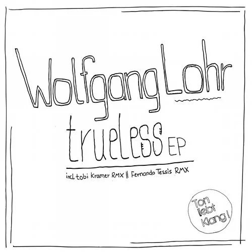 image cover: Wolfgang Lohr - Trueless EP