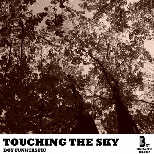 image cover: Boy Funktastic - Touching The Sky