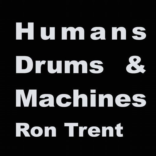 image cover: Ron Trent - Humans Drums & Machines (Album Sampler 1)