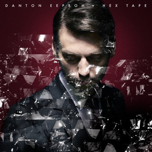 image cover: Danton Eeprom - Hex Tape (Remixes)