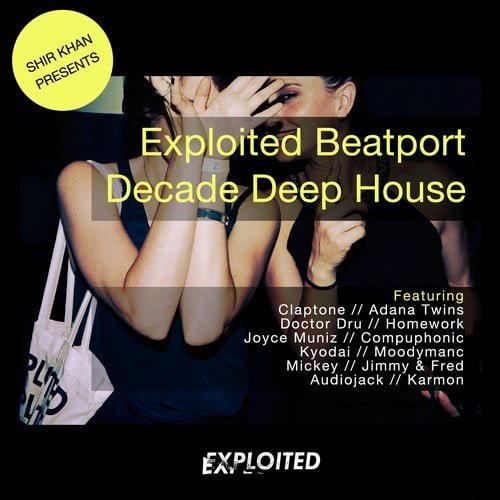 image cover: VA - Exploited #Beatportdecade Deep House