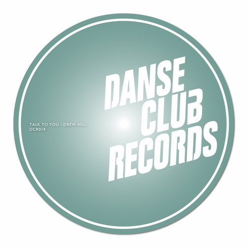 image cover: Drew Hill - Talk To You +(Groove Armada Remix) [Danse Club]