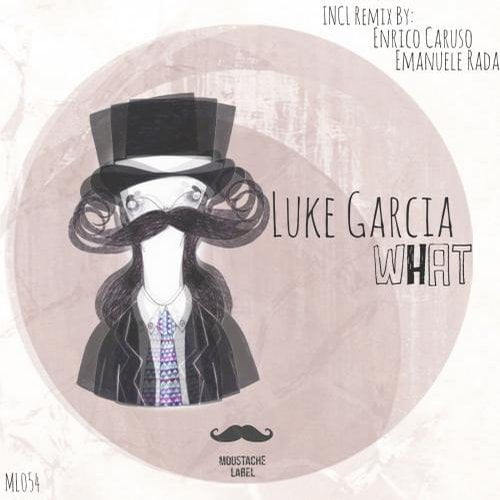 image cover: Luke Garcia - What Ep