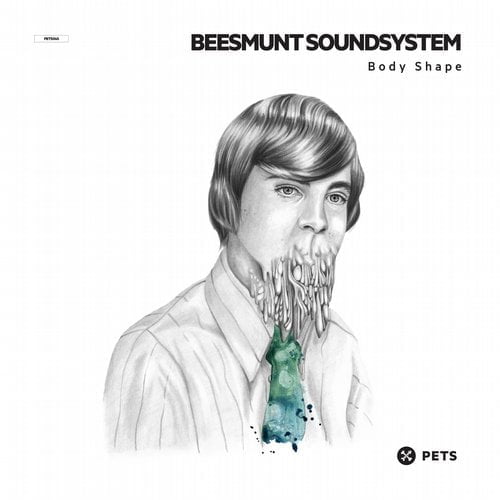 image cover: Beesmunt Soundsystem - Body Shape EP [Pets]