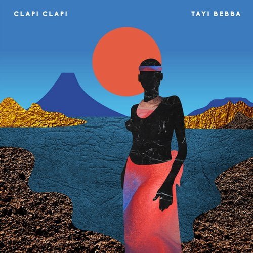 image cover: Clap! Clap! - Tayi Bebba [Black Acre Records]