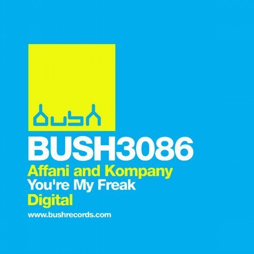 image cover: Affani Kompany - You're My Freak [Bush Records]