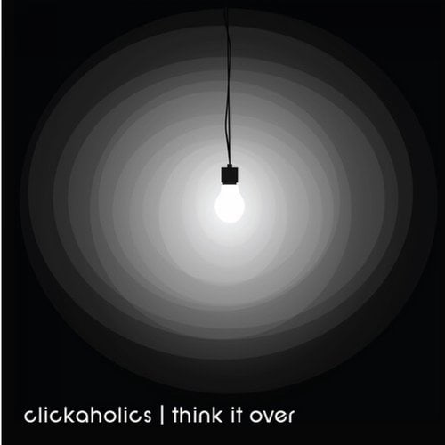image cover: Clickaholics - Think It Over [Baroque Limited Records]