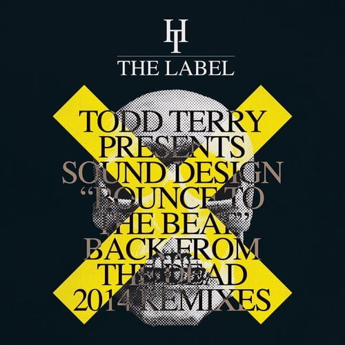 image cover: Todd Terry, Sound Design - Bounce To The Beat (Back From The Dead 2014 Remixes Part 2)