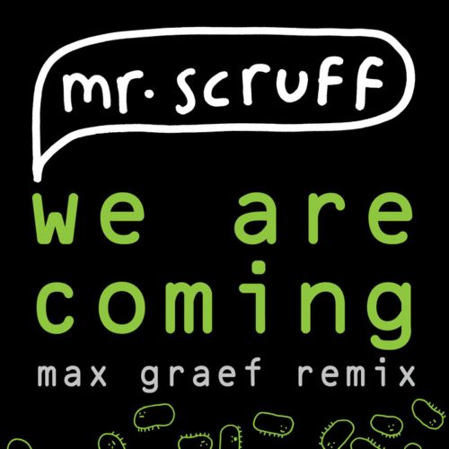 image cover: Mr. Scruff - We Are Coming (Max Graef Remix)