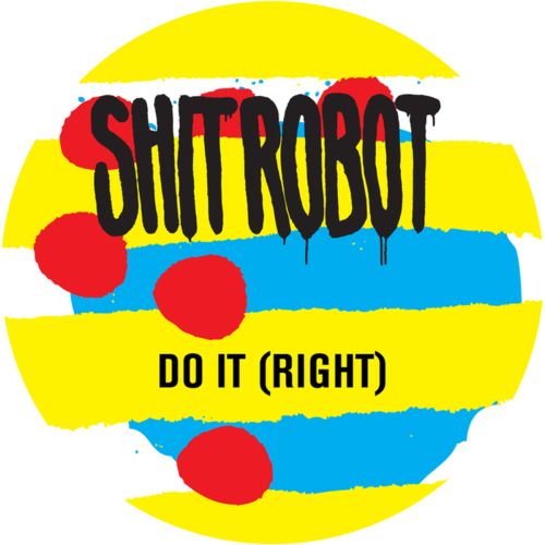 image cover: Shit Robot – Do It (Right)