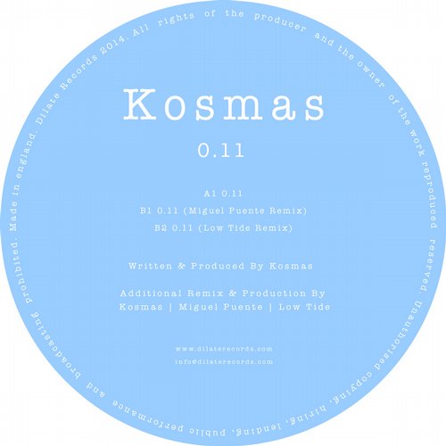 image cover: Kosmas - 0.11 (+Miguel Puente Remix) [Dilate Records]