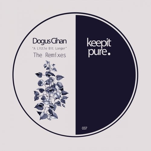 image cover: Dogus Cihan - A Little Bit Longer (Remixes)