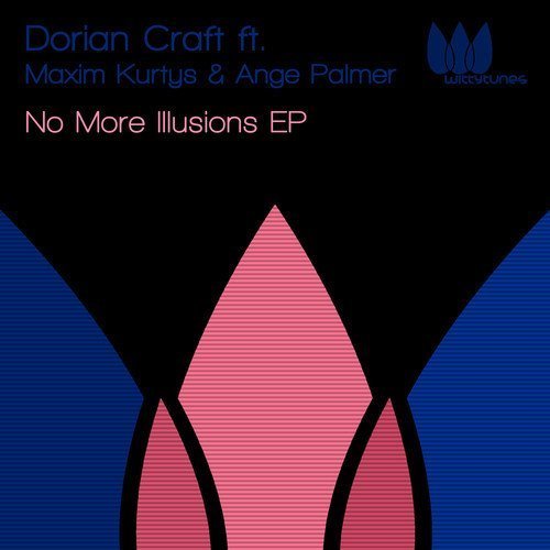 image cover: Dorian Craft - No More Illusions EP [Witty Tunes]