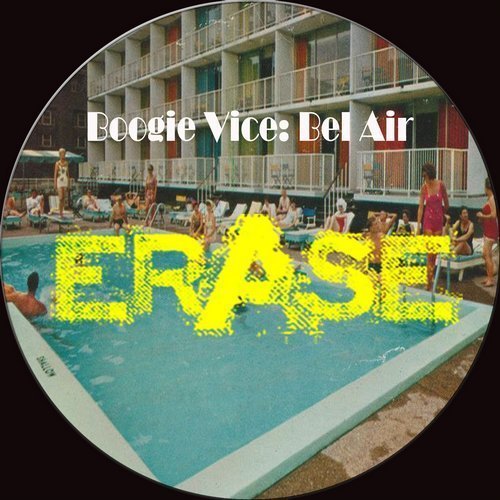 image cover: Boogie Vice - Bel Air [Erase Records]