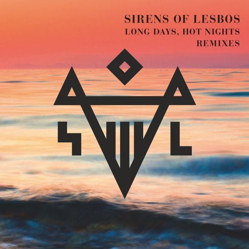 image cover: Sirens Of Lesbos - Long Days Hot Nights Remixes [Exploited]