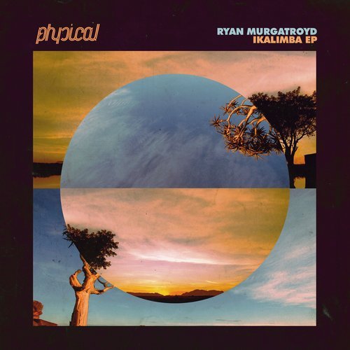 image cover: Ryan Murgatroyd - Ikalimba EP [Get Physical Music]