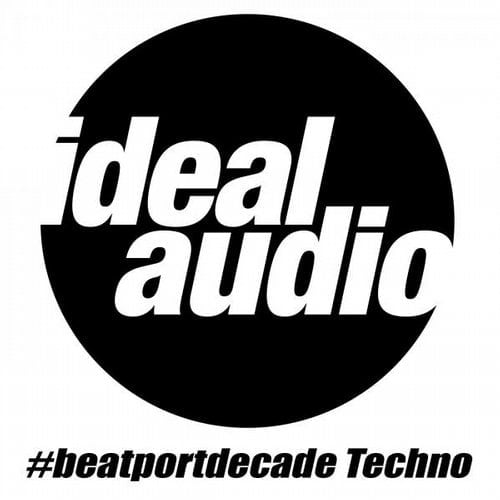 image cover: VA - Ideal Audio #Beatportdecade Techno