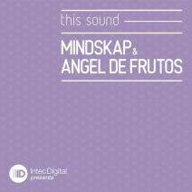 image cover: Mindskap & Angel De Frutos - This Sound [Intec]