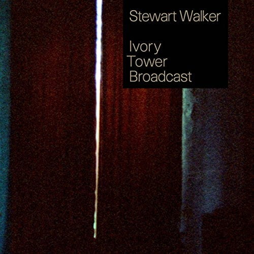 image cover: Stewart Walker - Ivory Tower Broadcast