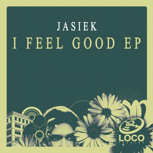 image cover: Jasiek - I Feel Good [Loco Records]