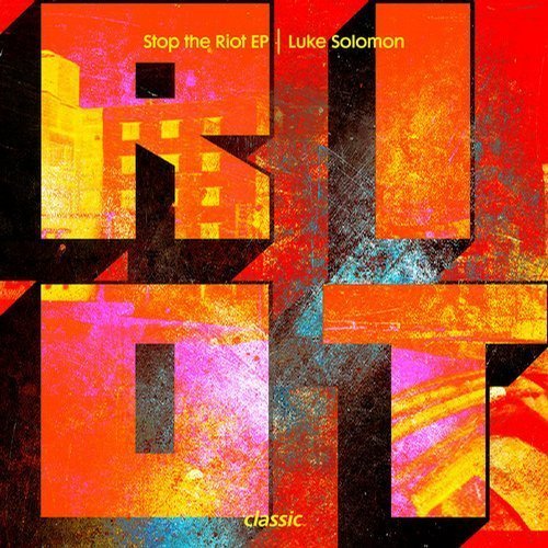 Luke Solomon Stop The Riot EP Luke Solomon - Stop The Riot