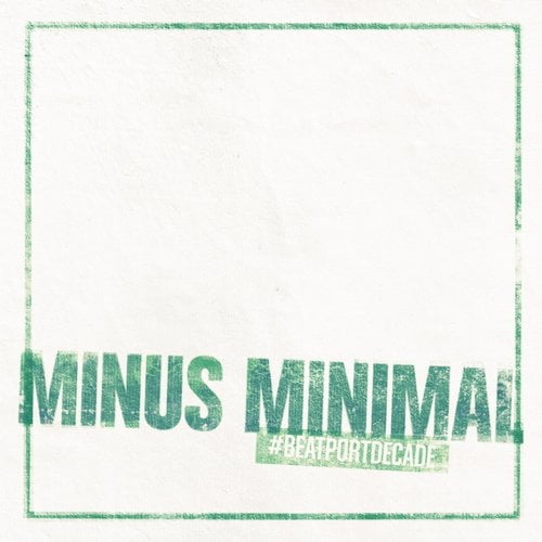 image cover: VA - Minus #BeatportDecade Minimal [Minus]
