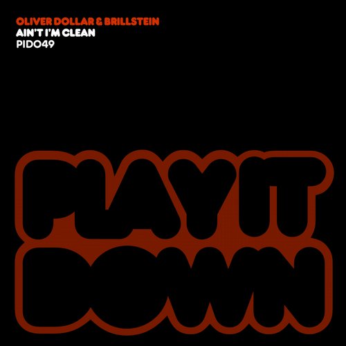 image cover: Oliver $, Brillstein - Ain't I'm Clean [Play It Down]