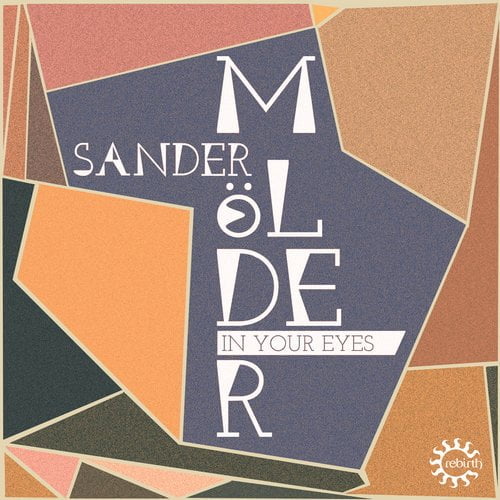 image cover: Sander Molder - In Your Eyes [Rebirth]