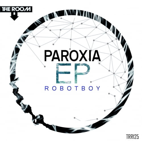 image cover: Robotboy - Paroxia EP [The Room]