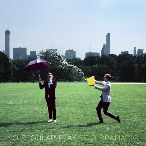 image cover: No Regular Play - Too Dramatic [Wolf + Lamb Records]
