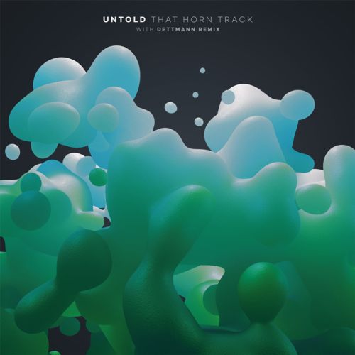 image cover: Untold - That Horn Track (Inc. Dettmann Remix) [Bleep]