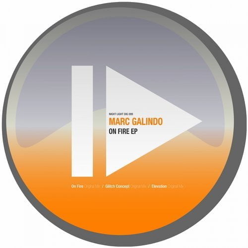 image cover: Marc Galindo - On Fire EP [NIGHTLIGHTDIG099]