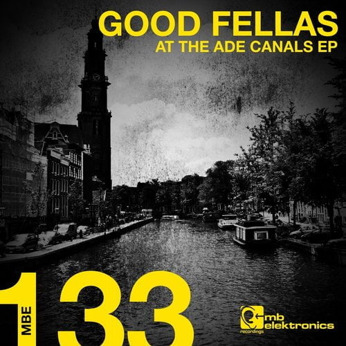 image cover: VA - Good Fellas At The ADE Canals EP [MBE133D]
