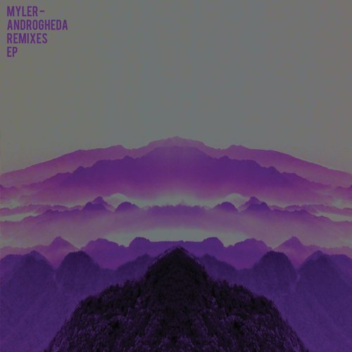 image cover: Myler - Androgheda Remixes EP