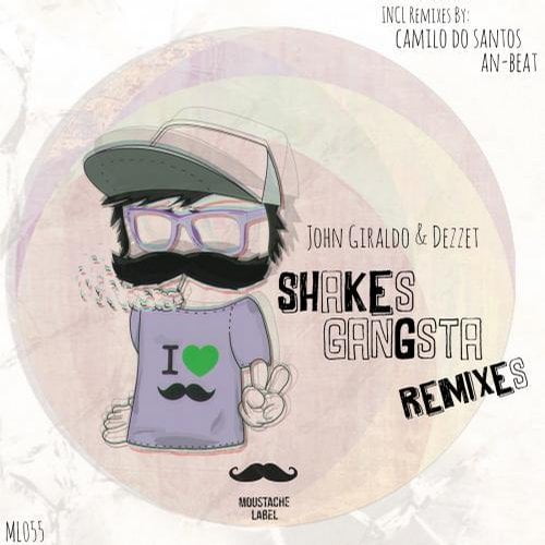 image cover: Dezzet, John Giraldo - Shakes Gangsta Remixes [Moustache]