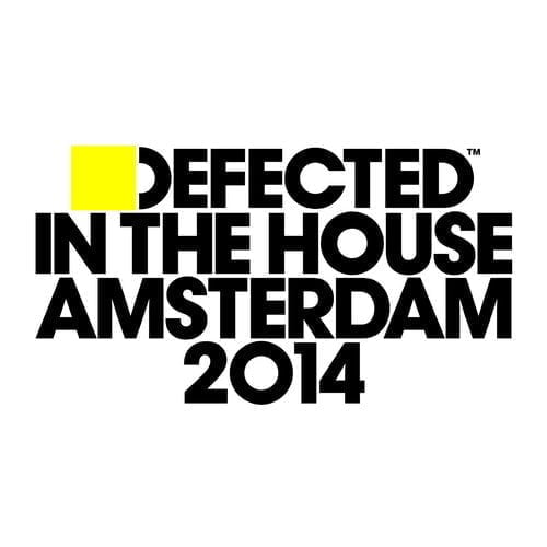 image cover: Defected In The House Amsterdam 2014 [ITH59D4]