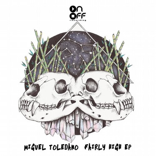 image cover: Miguel Toledano - Fairly High EP [ONOFF]