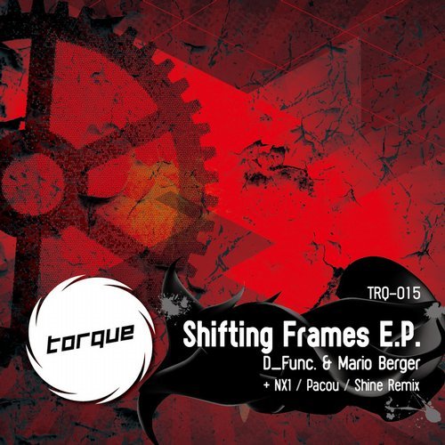 image cover: D_Func. (Aka Alexander Kowalski) & Mario Berger - Shifting Frames EP [Torque]