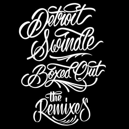 10232619 Detroit Swindle - Boxed Out Remixes [Dirt Crew]
