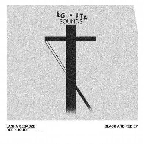 image cover: Lasha Qebadze - Black and Red EP [Egaita]