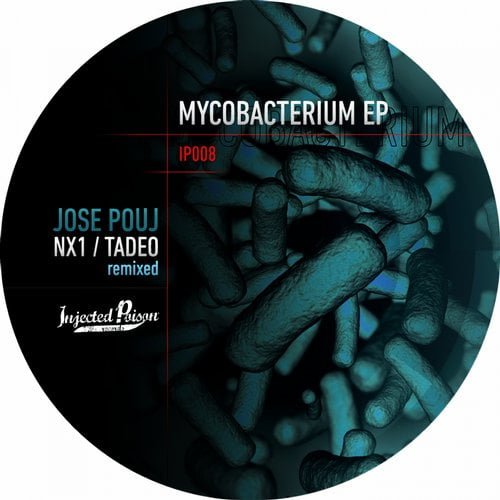 image cover: Jose Pouj - Mycobacterium [Injected Poison]